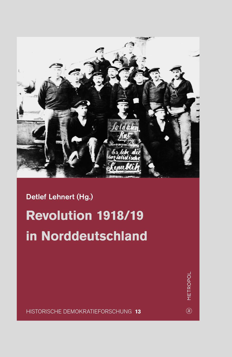 Cover: 9783863314071 | Revolution 1918/19 in Norddeutschland | Detlef u Lehnert (u. a.)