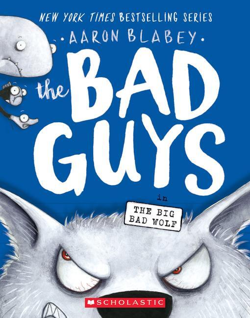 Cover: 9781338305814 | The Bad Guys in the Big Bad Wolf (the Bad Guys #9) | Volume 9 | Blabey