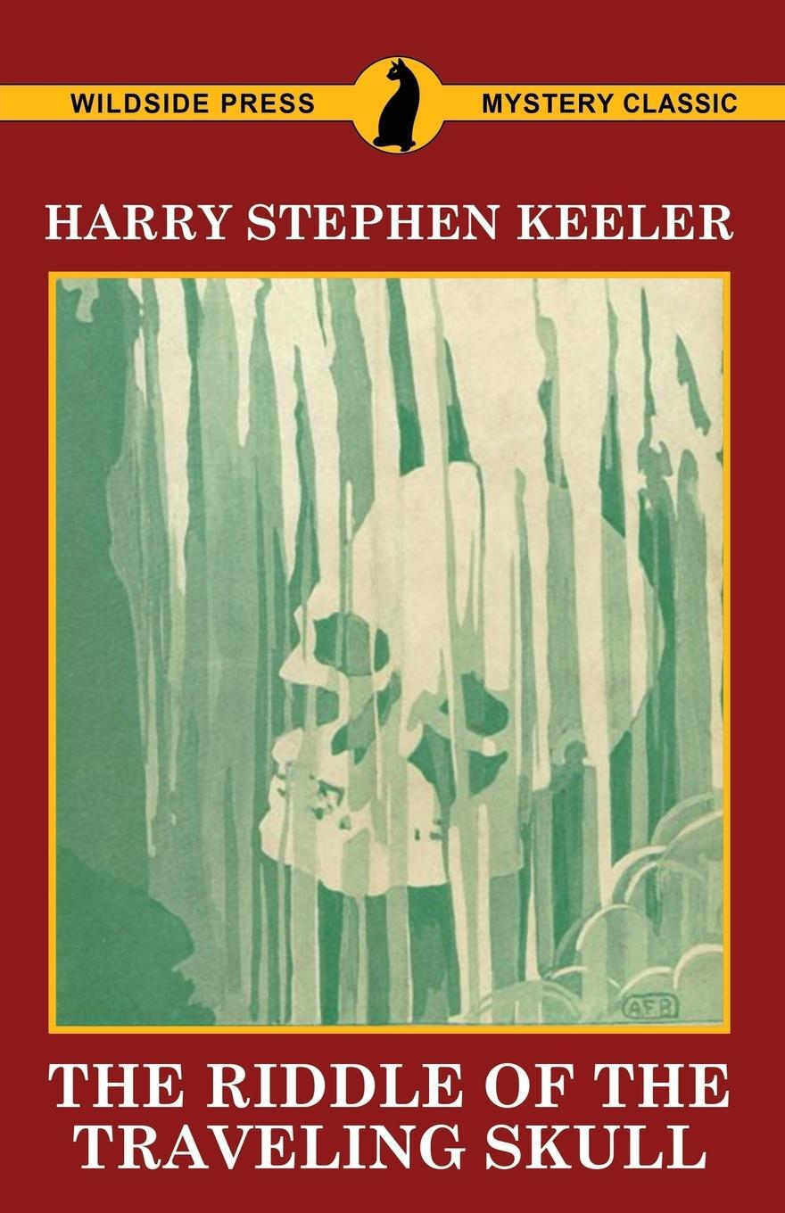 Cover: 9781479425976 | The Riddle of the Traveling Skull | Harry Stephen Keeler | Taschenbuch