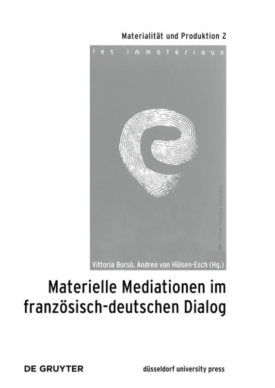 Cover: 9783110640847 | Materielle Mediationen im französisch-deutschen Dialog | Borsò (u. a.)