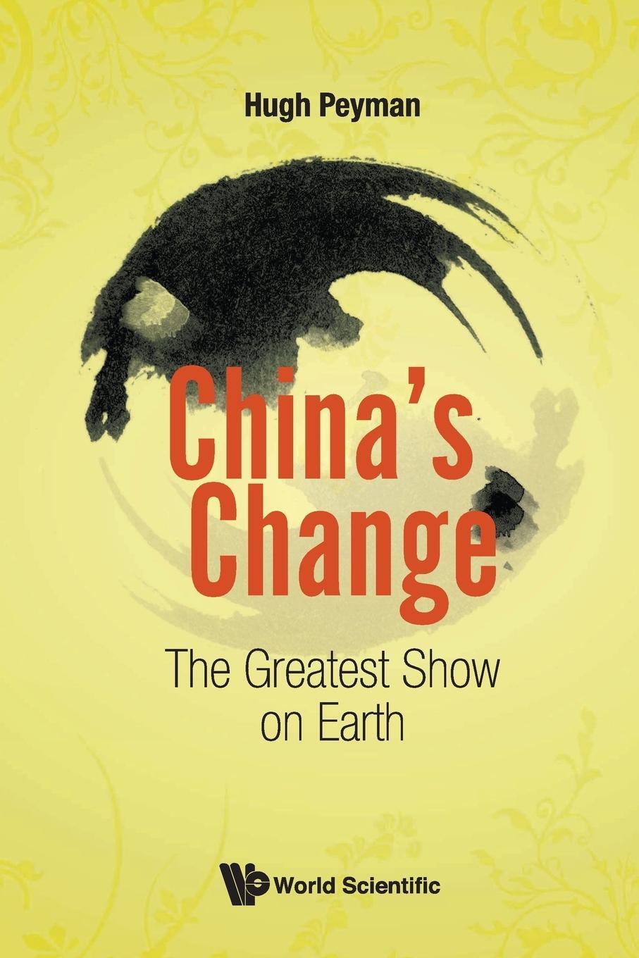 Cover: 9789813231993 | China's Change | The Greatest Show on Earth | Hugh Peyman | Buch