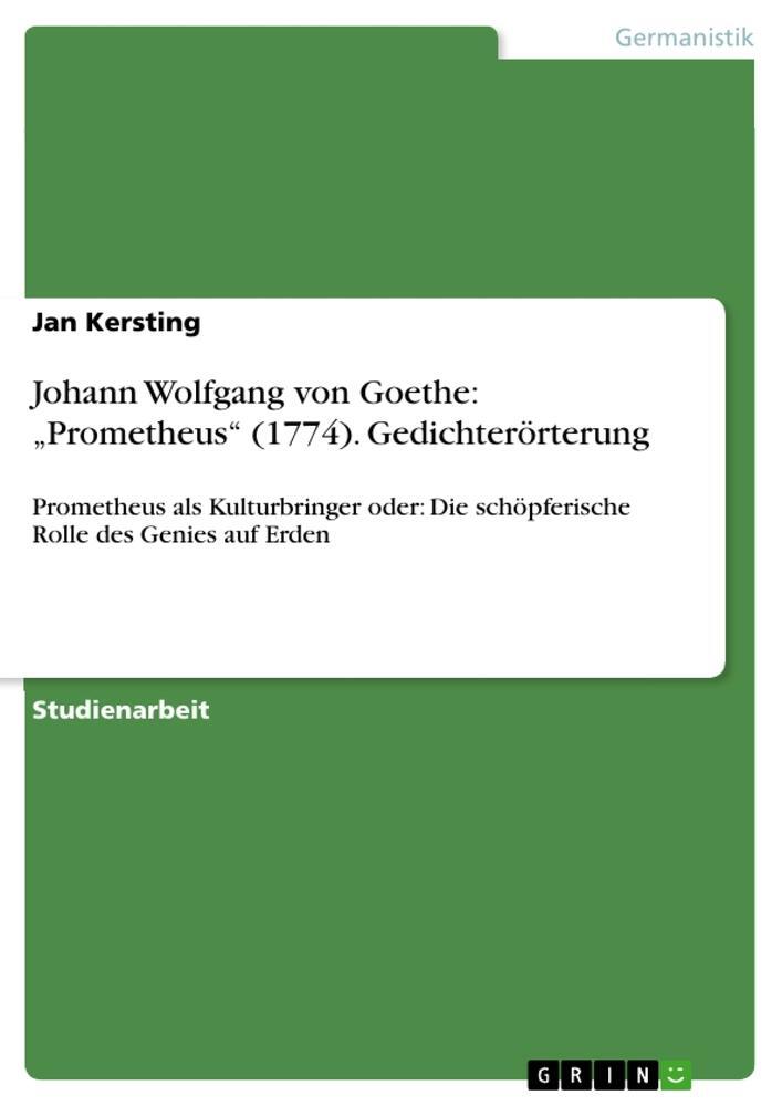 Cover: 9783656571889 | Johann Wolfgang von Goethe: ¿Prometheus¿ (1774). Gedichterörterung