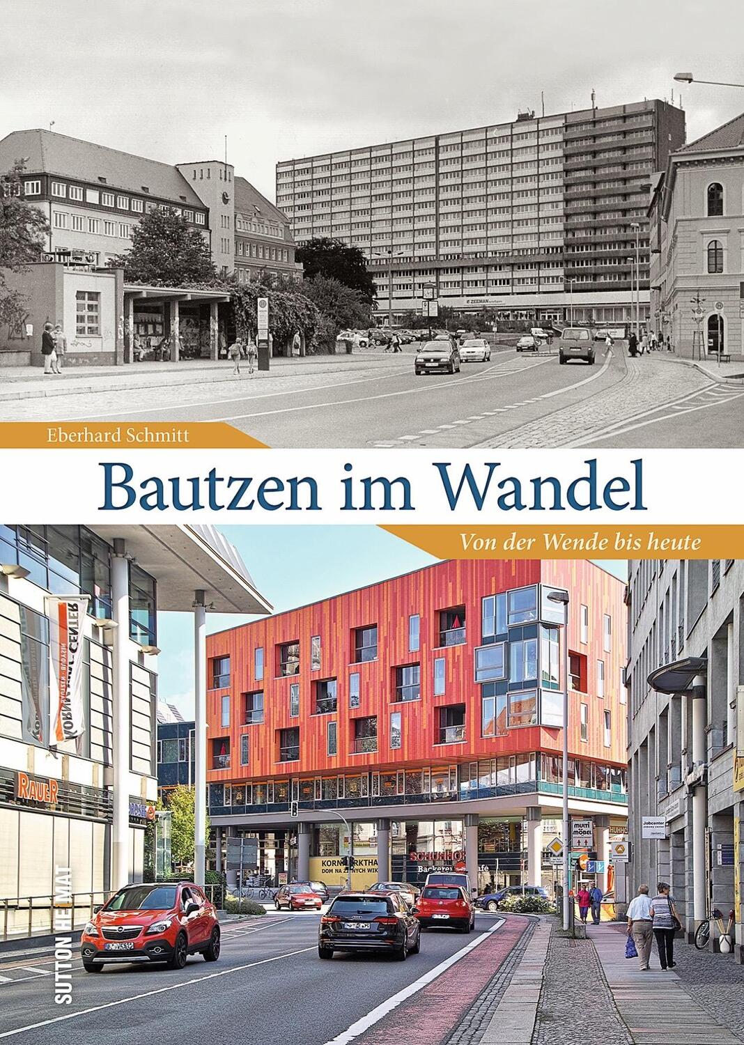 Cover: 9783963030109 | Bautzen im Wandel | Von der Wende bis heute | Eberhard Schmitt | Buch