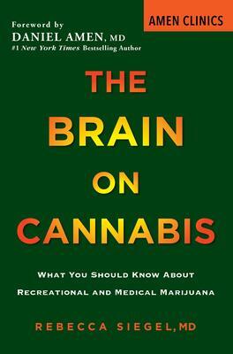 Cover: 9780806540863 | The Brain on Cannabis: What You Should Know about Recreational and...
