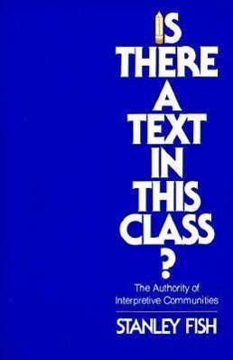 Cover: 9780674467262 | Is There a Text in This Class? | Stanley Fish | Taschenbuch | Englisch
