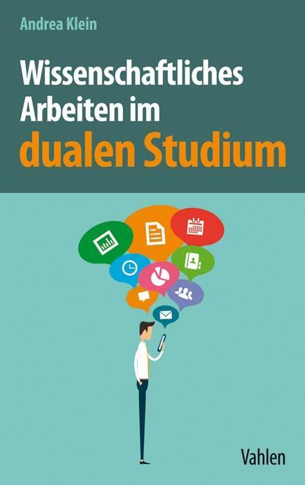 Cover: 9783800657414 | Wissenschaftliches Arbeiten im dualen Studium | Andrea Klein | Buch