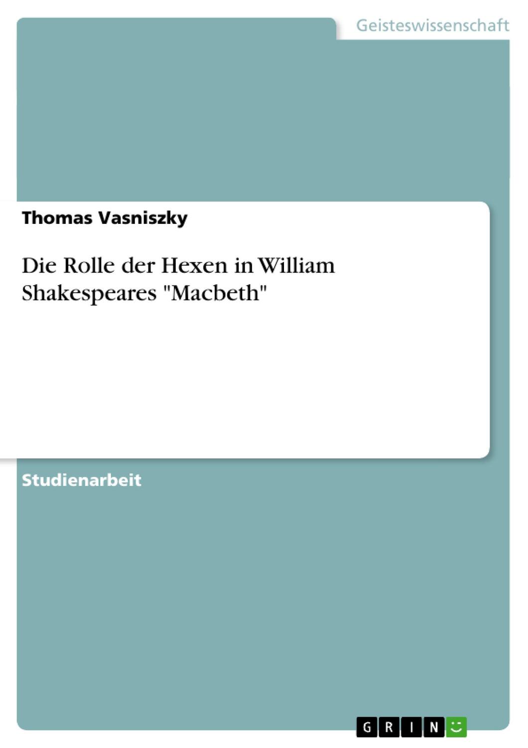 Cover: 9783656571230 | Die Rolle der Hexen in William Shakespeares "Macbeth" | Vasniszky
