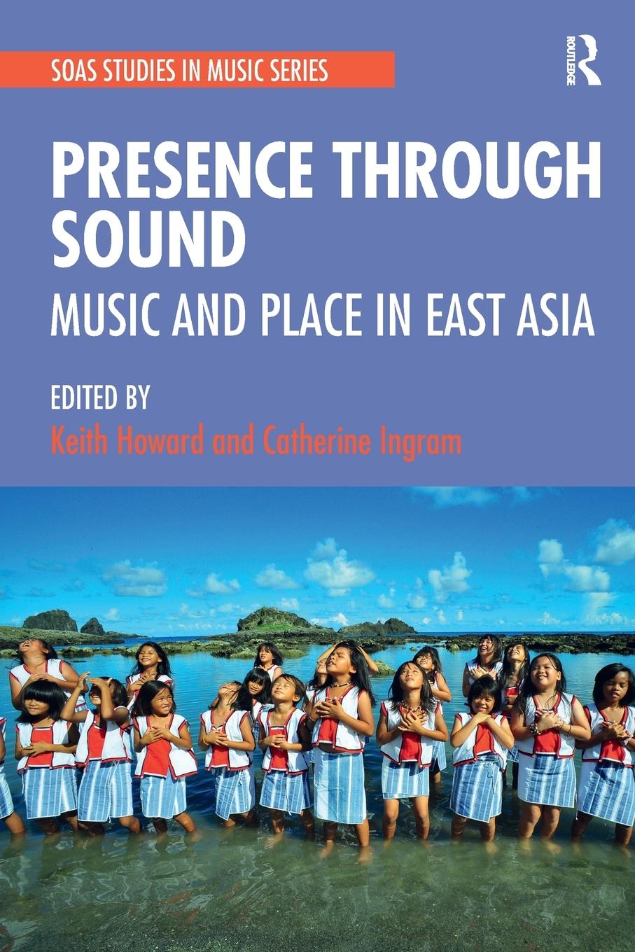 Cover: 9780367523664 | Presence Through Sound | Music and Place in East Asia | Howard (u. a.)