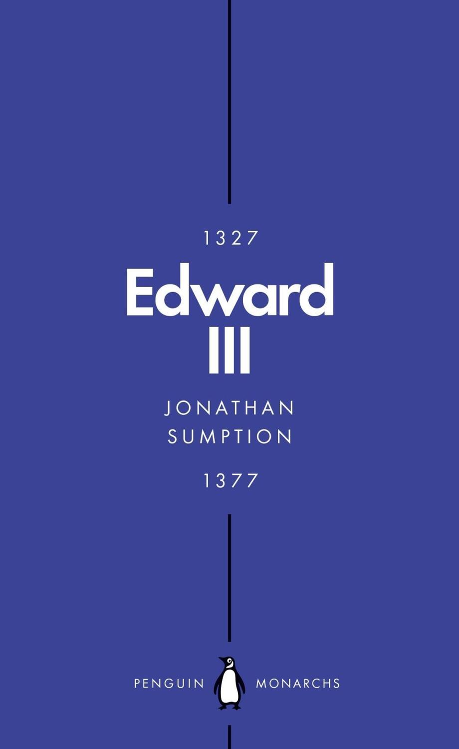 Cover: 9780141988672 | Edward III (Penguin Monarchs) | A Heroic Failure | Jonathan Sumption