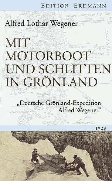 Cover: 9783865398666 | Mit Motorboot und Schlitten in Grönland | Alfred Lothar Wegener | Buch