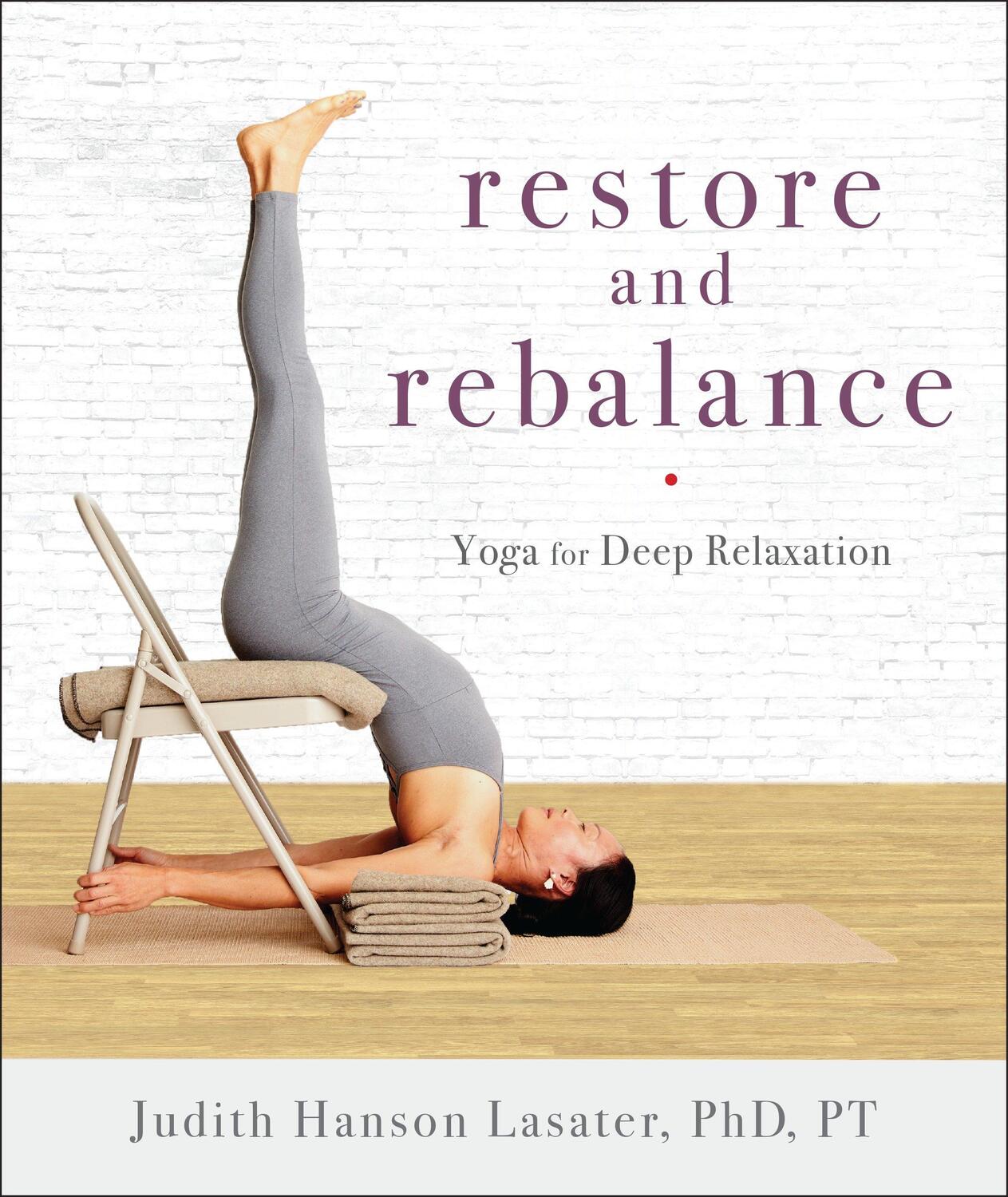 Cover: 9781611804997 | Restore and Rebalance: Yoga for Deep Relaxation | Lasater | Buch