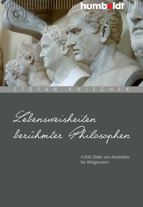 Cover: 9783869100050 | Lebensweisheiten berühmter Philosophen | Stefan Knischek | Taschenbuch