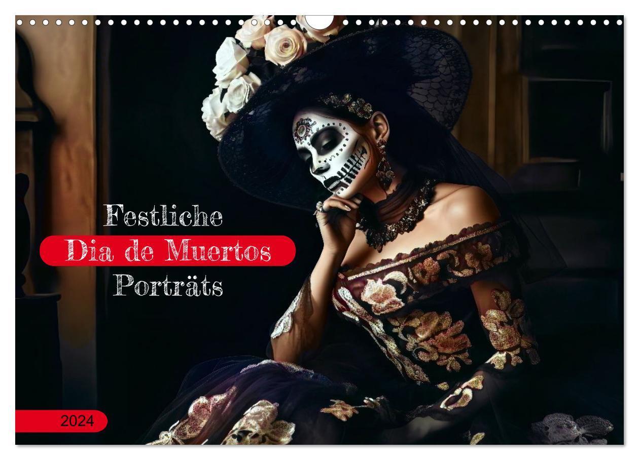 Cover: 9783383330988 | Festliche Dia de Muertos Porträts (Wandkalender 2024 DIN A3 quer),...