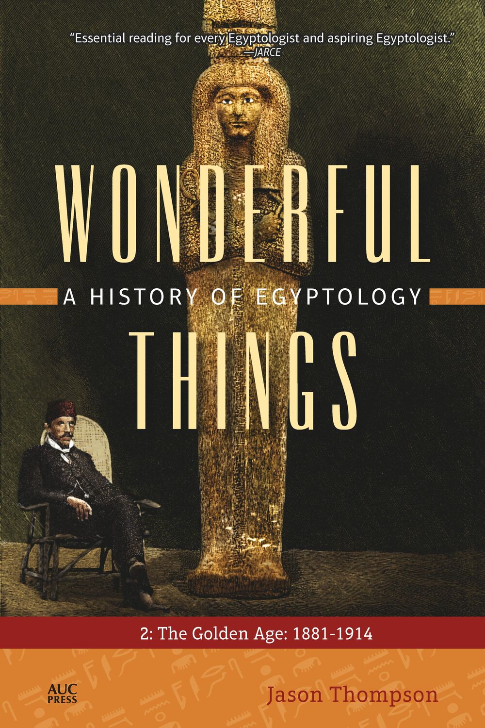 Cover: 9789774169946 | Wonderful Things: A History of Egyptology 2 | Jason Thompson | Buch