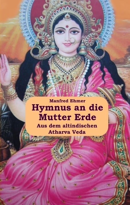 Cover: 9783347025165 | Hymnus an die Mutter Erde | Aus dem Atharva Veda | Manfred Ehmer