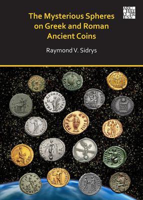 Cover: 9781789697902 | The Mysterious Spheres on Greek and Roman Ancient Coins | Sidrys