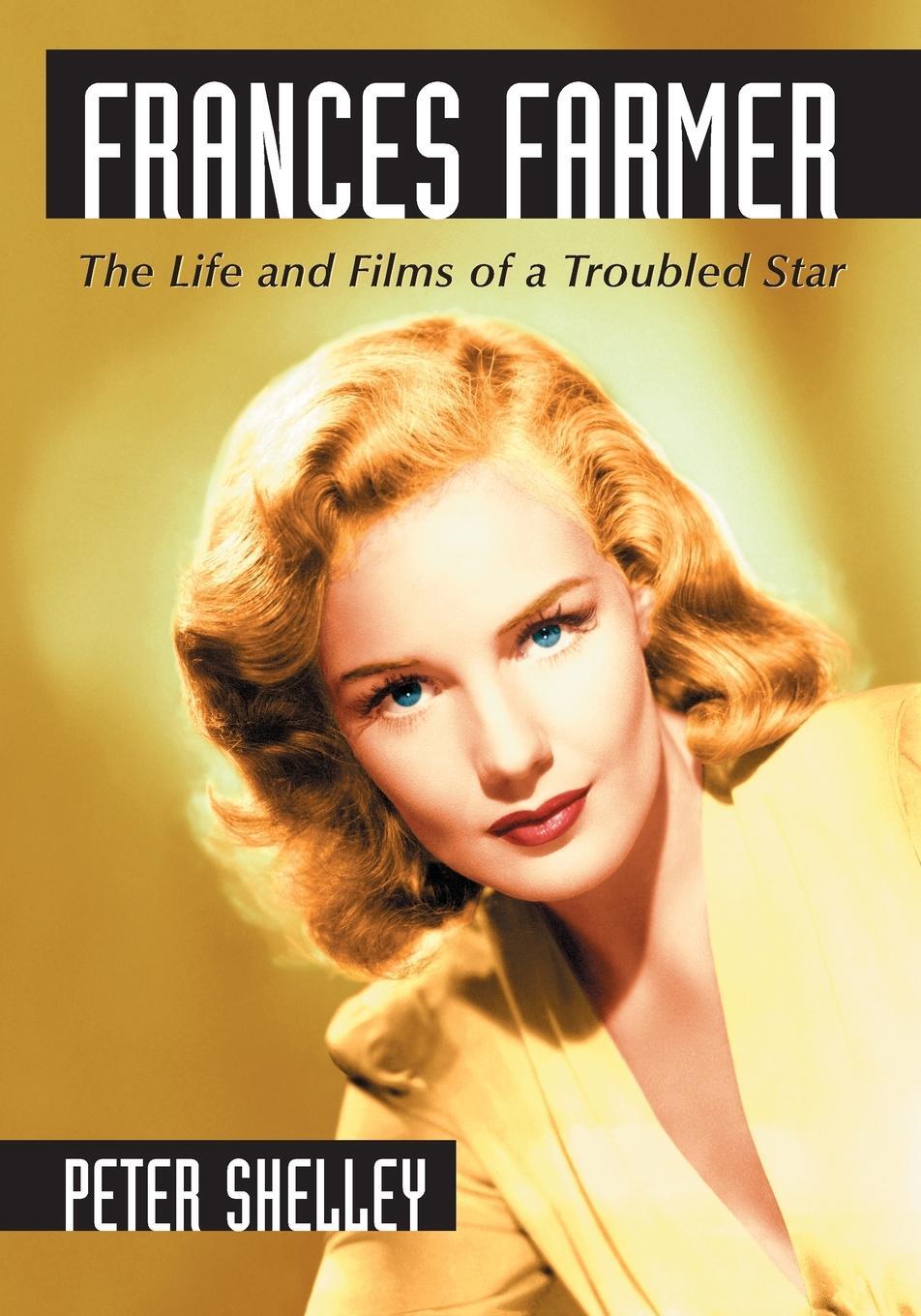 Cover: 9780786447459 | Frances Farmer | The Life and Films of a Troubled Star | Peter Shelley