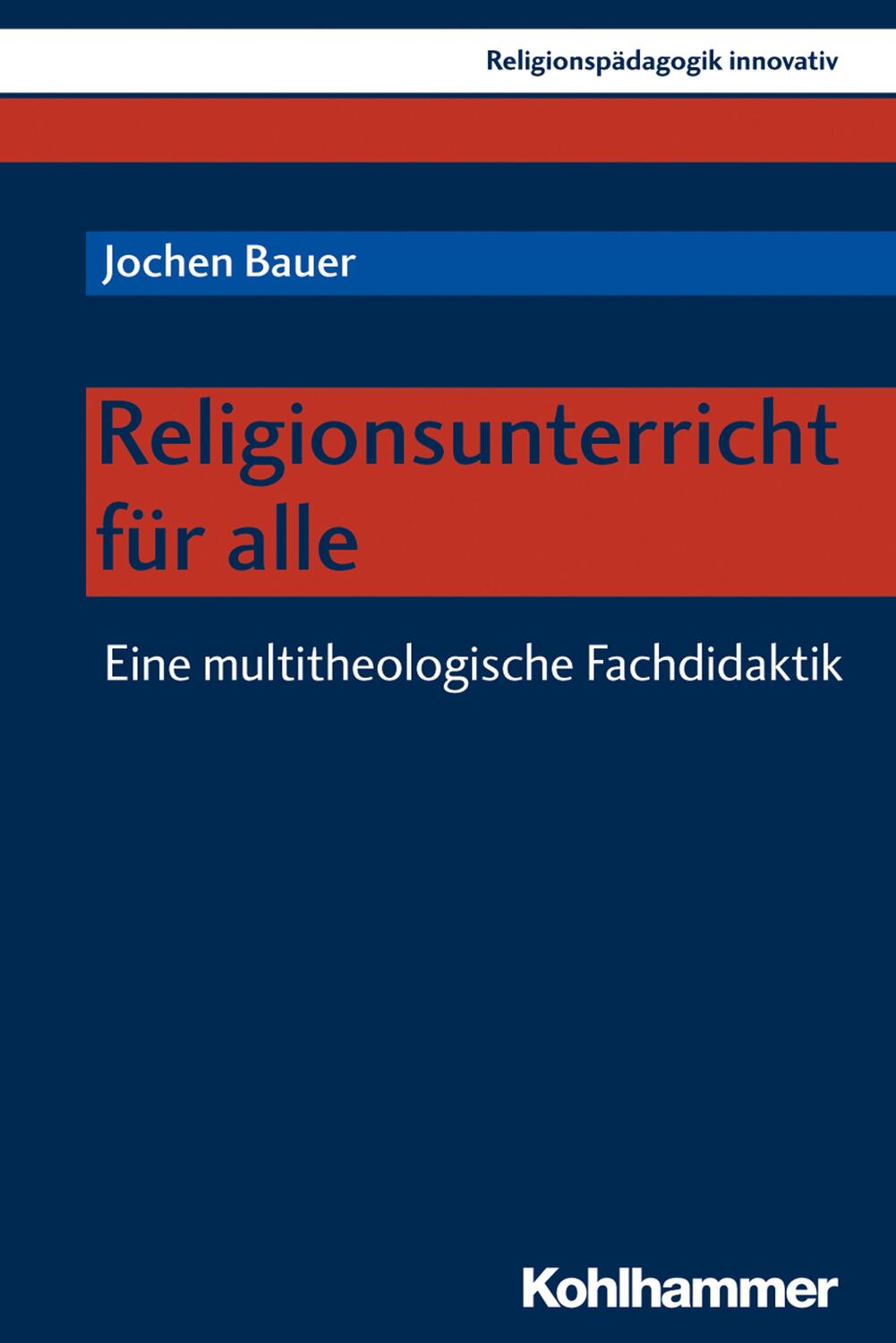 Cover: 9783170374607 | Religionsunterricht für alle | Eine multitheologische Fachdidaktik