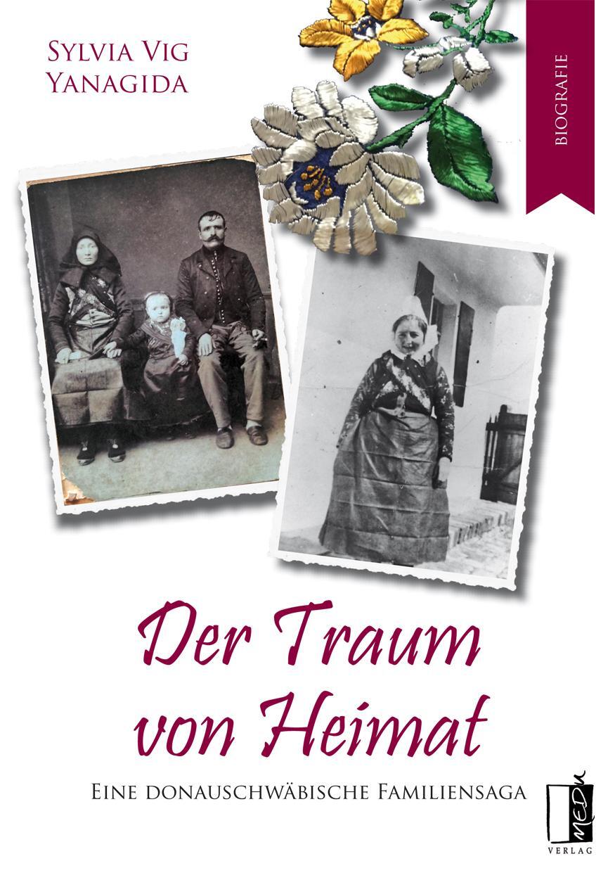 Cover: 9783963520952 | Der Traum von Heimat | Eine donauschwäbische Familiensaga | Yanagida