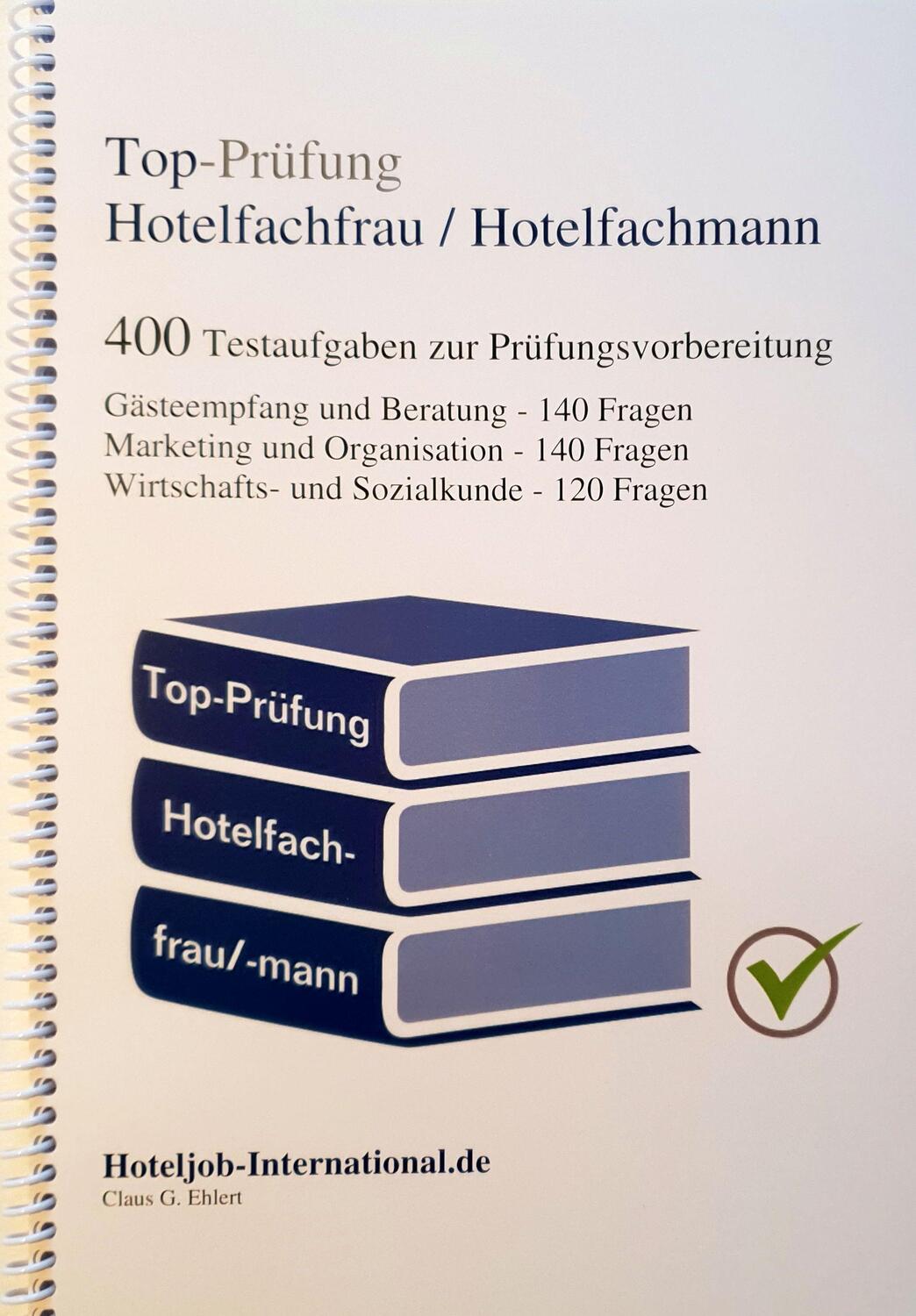 Cover: 9783943665048 | Top-Prüfung Hotelfachfrau / Hotelfachmann - 400 Übungsaufgaben für...