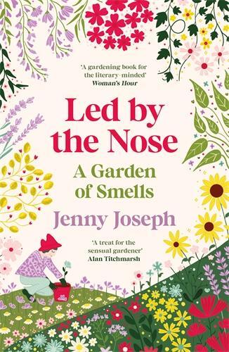 Cover: 9781800818125 | Led By The Nose | A Garden of Smells | Jenny Joseph | Taschenbuch
