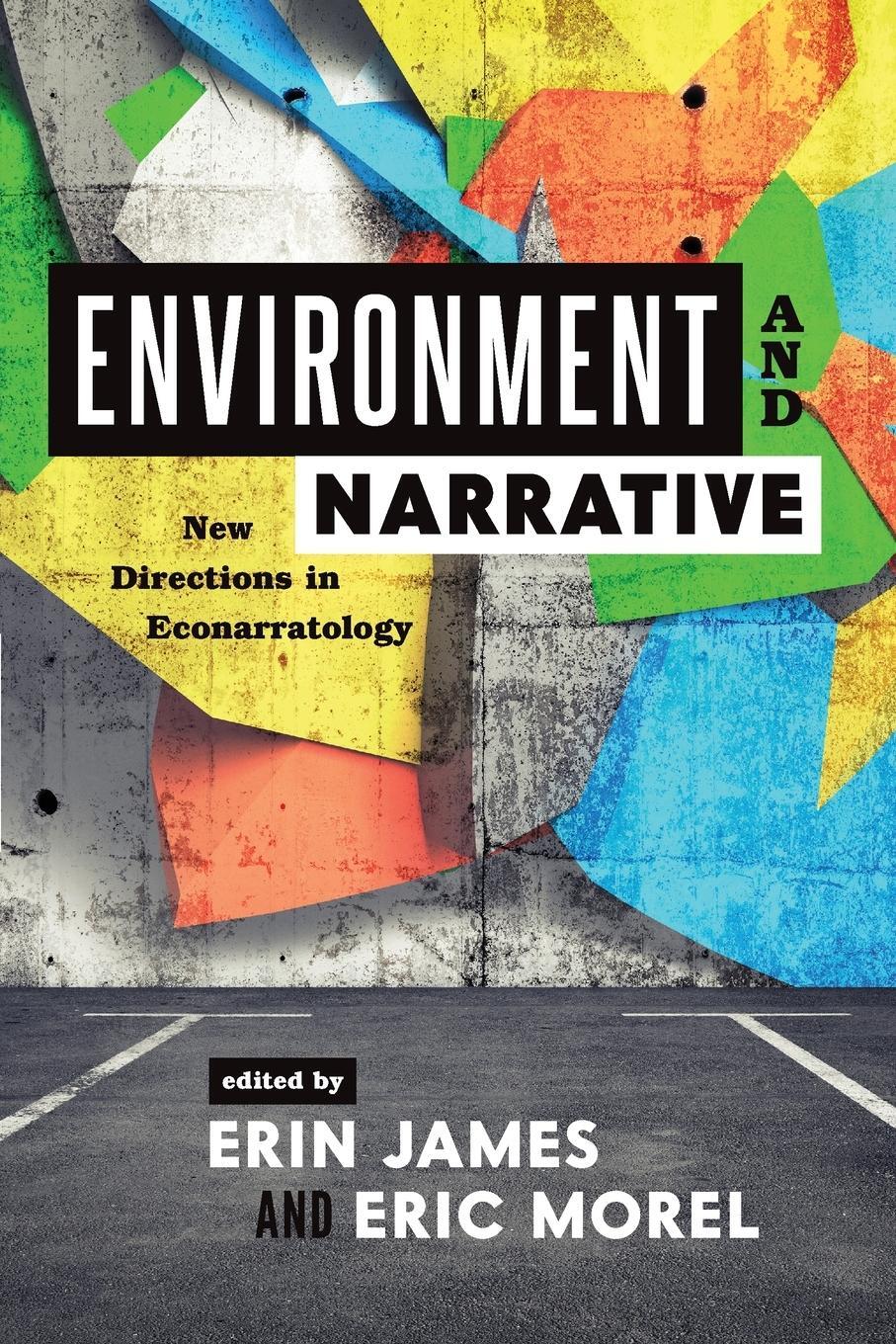 Cover: 9780814255650 | Environment and Narrative | New Directions in Econarratology | James