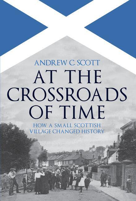 Cover: 9781445698328 | At the Crossroads of Time | Andrew C. Scott | Buch | Gebunden | 2020