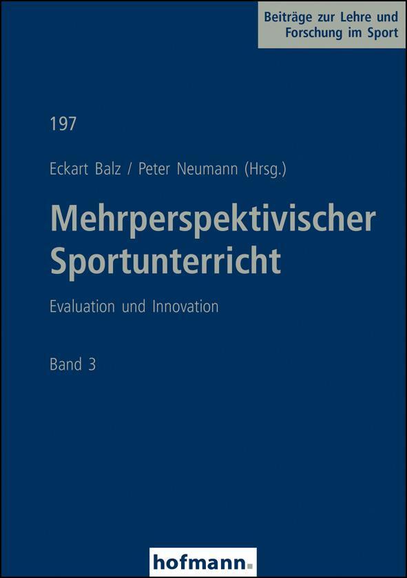 Cover: 9783778049600 | Mehrperspektivischer Sportunterricht Band 3 | Eckart Balz (u. a.)