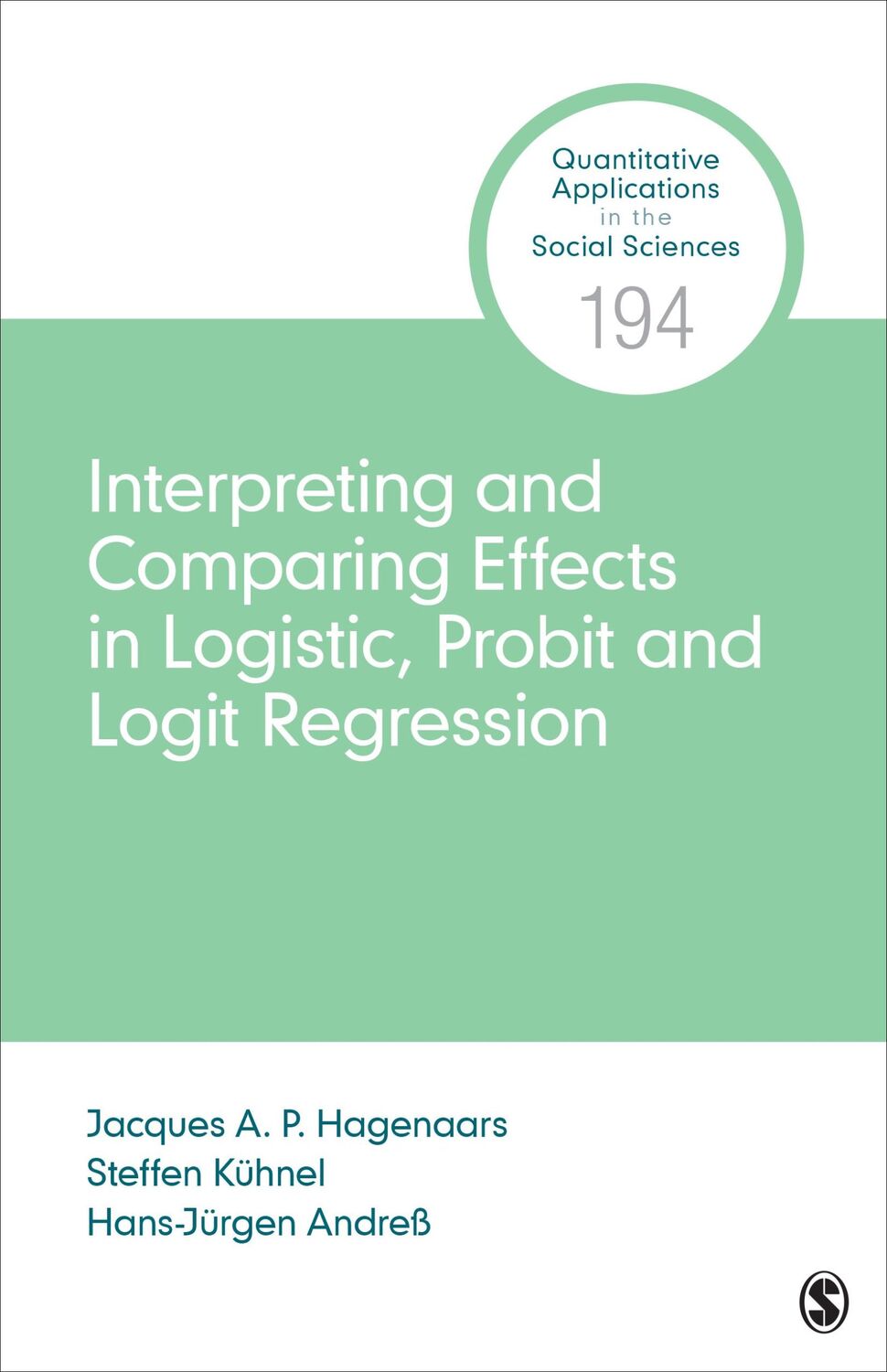 Cover: 9781544364018 | Interpreting and Comparing Effects in Logistic, Probit, and Logit...