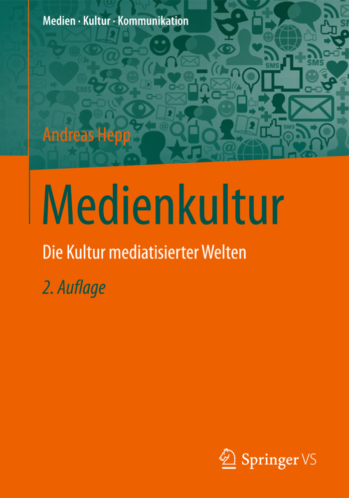 Cover: 9783531199320 | Medienkultur | Die Kultur mediatisierter Welten | Andreas Hepp | Buch