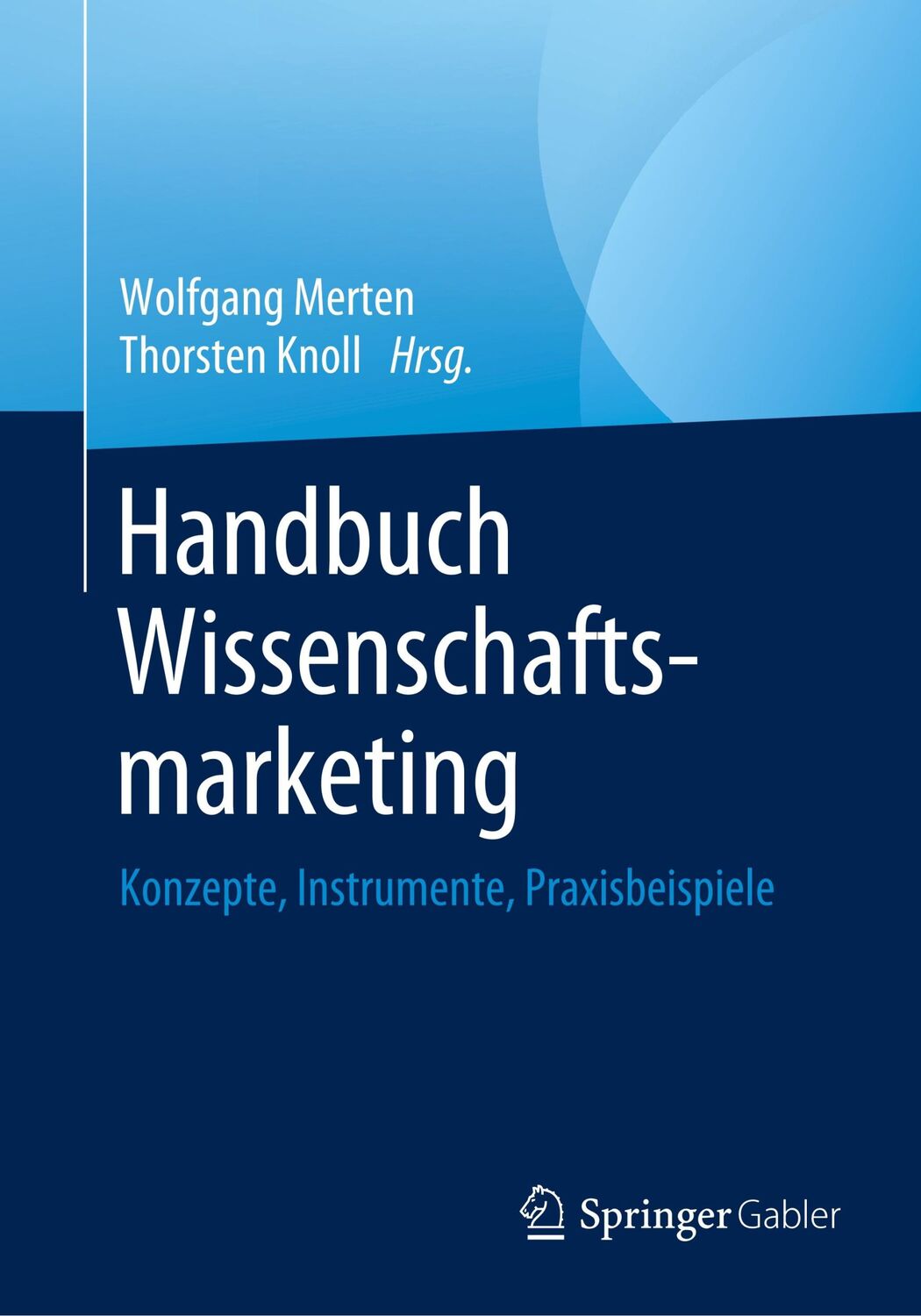 Cover: 9783658253523 | Handbuch Wissenschaftsmarketing | Thorsten Knoll (u. a.) | Taschenbuch