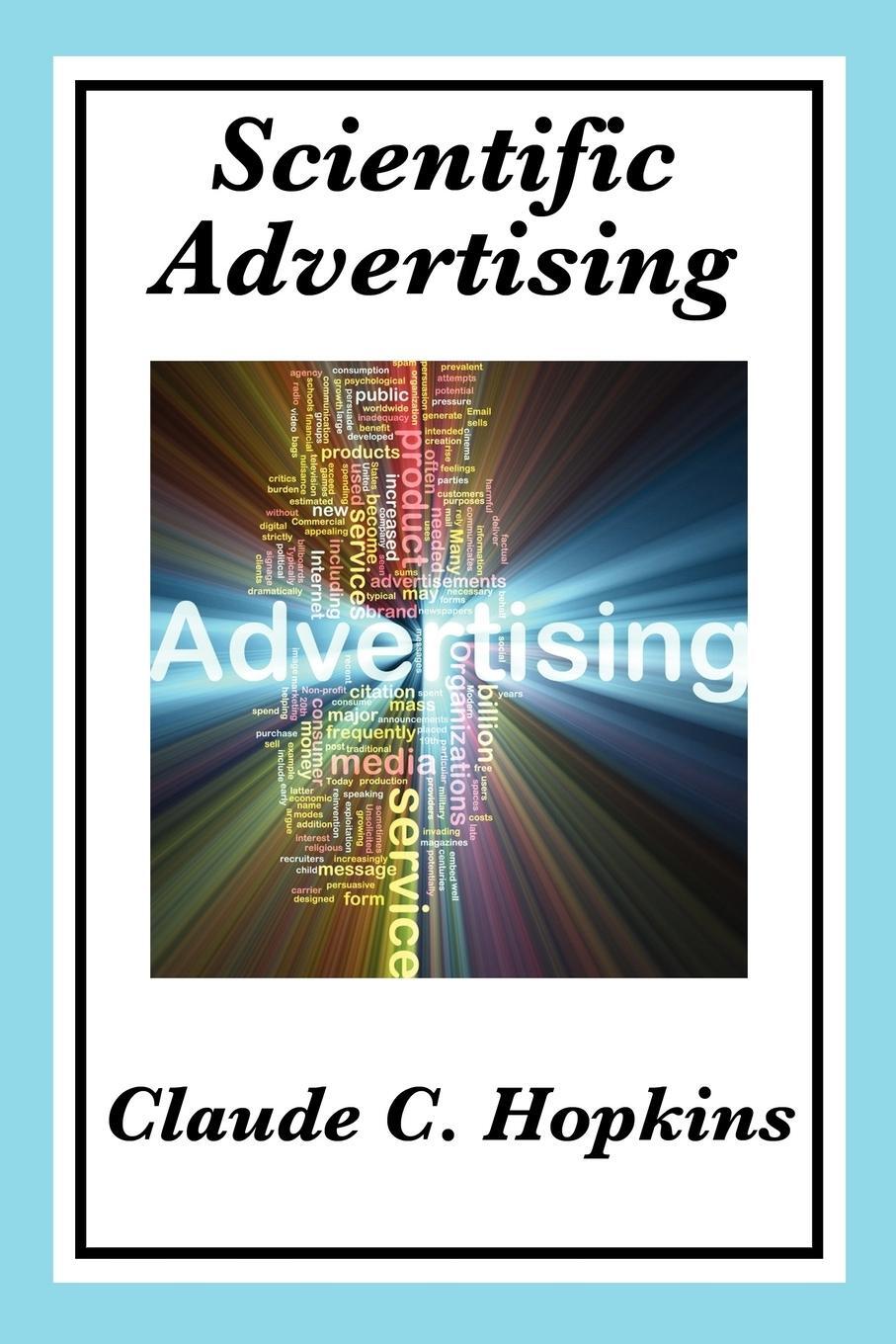 Cover: 9781604599657 | Scientific Advertising | Complete and Unabridged | Claude C. Hopkins