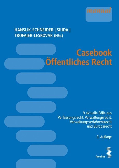 Casebook Öffentliches Recht - Hanslik-Schneider (Hg ), Claudia/Siuda (Hg ), Claudia/Trofaier-Leskova