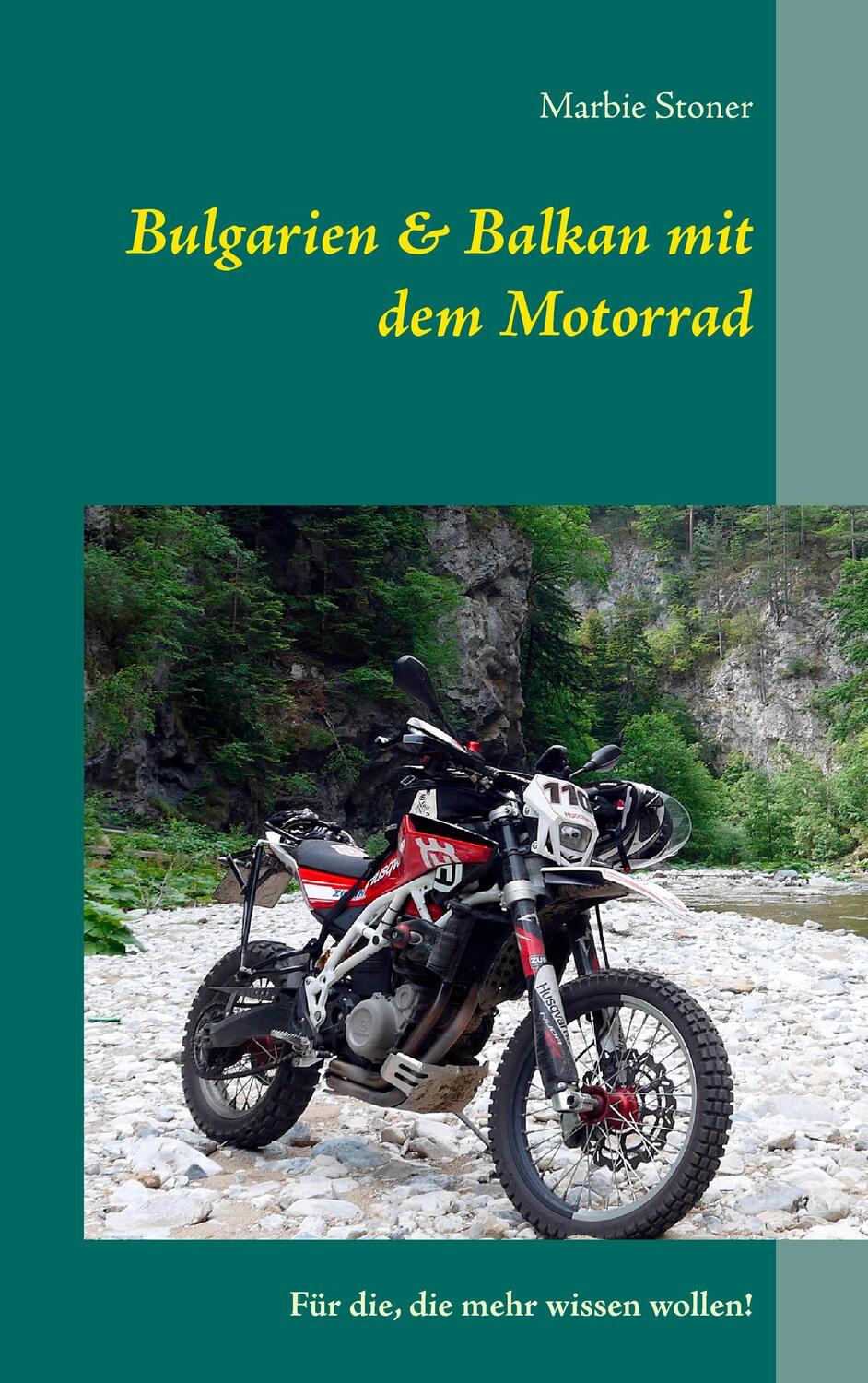 Cover: 9783740715793 | Bulgarien & Balkan mit dem Motorrad | Für die, die mehr wissen wollen!