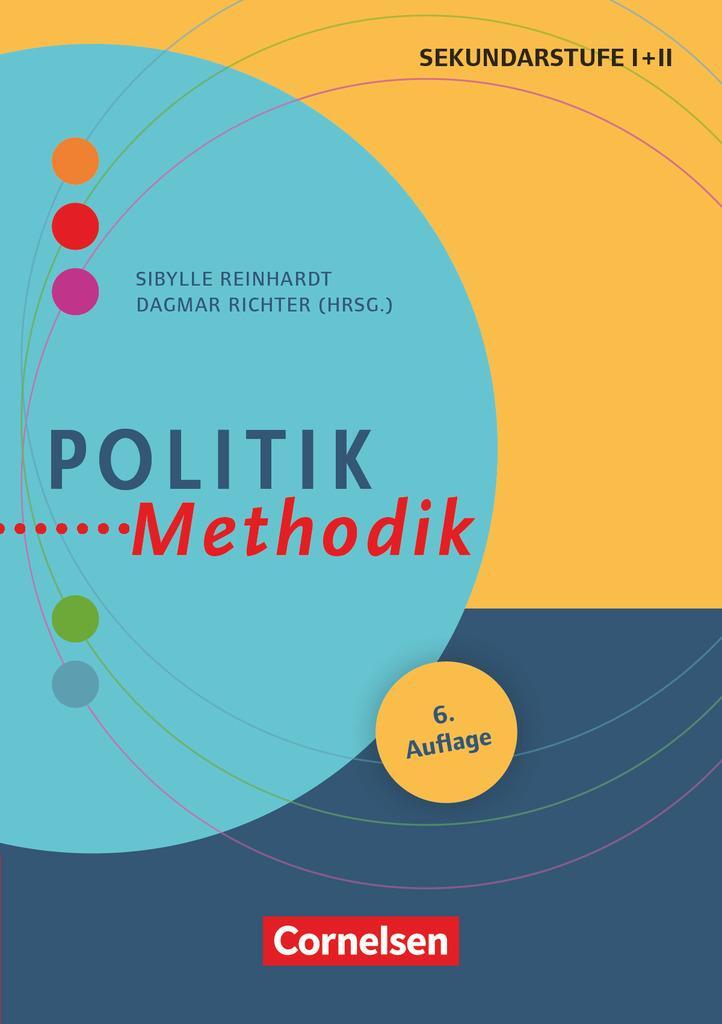Cover: 9783589225279 | Politik-Methodik | Handbuch für die Sekundarstufe I und II | Buch