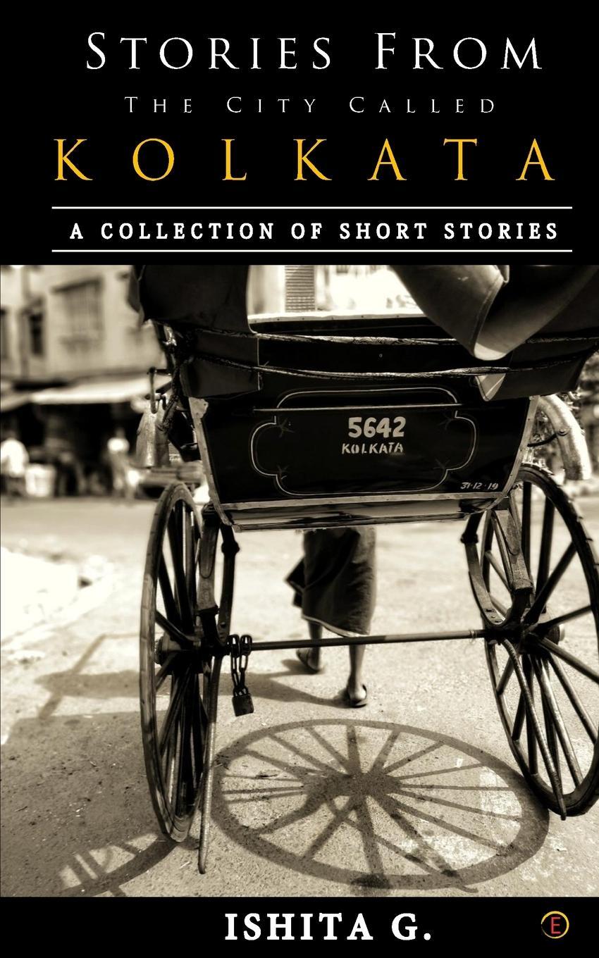 Cover: 9789390362318 | Stories from the City called Kolkata | Ishita G. | Taschenbuch | 2020
