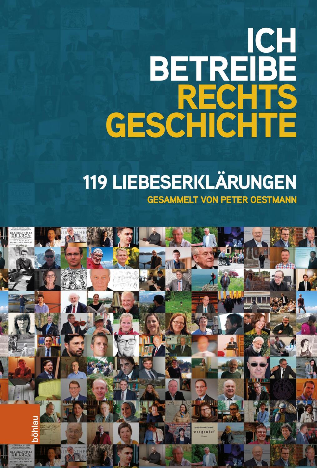 Cover: 9783412525514 | Ich betreibe Rechtsgeschichte | 119 Liebeserklärungen | Peter Oestmann