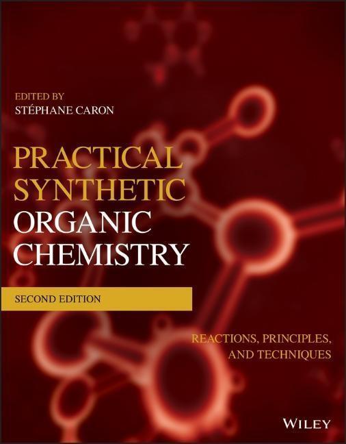Cover: 9781119448853 | Practical Synthetic Organic Chemistry | Stéphane Caron | Taschenbuch