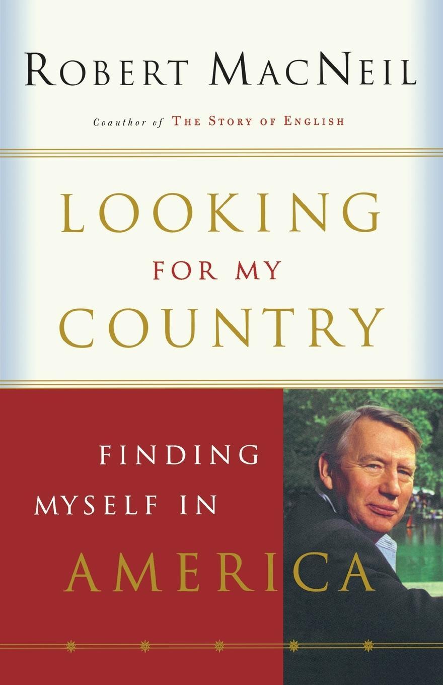 Cover: 9780156029100 | Looking for My Country | Finding Myself in America | Robert Macneil
