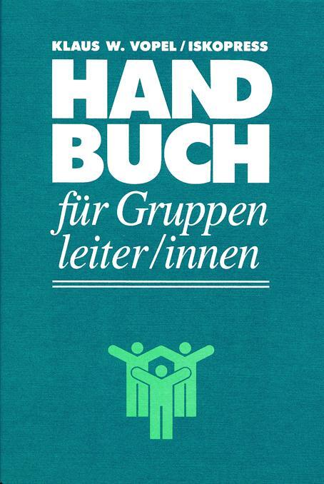 Cover: 9783894030995 | Handbuch für Gruppenleiter/innen | Klaus W. Vopel | Taschenbuch | 2006