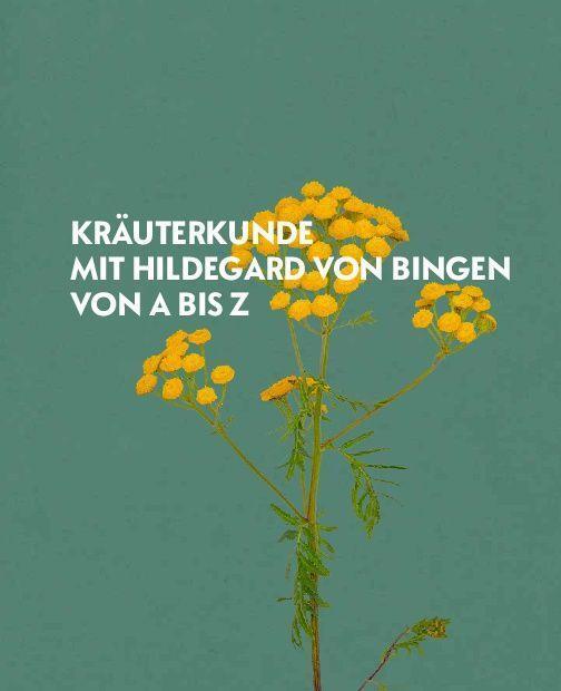 Bild: 9783966645102 | Hildegard von Bingen - Heilwissen und Rezepte für Ihr Wohlbefinden