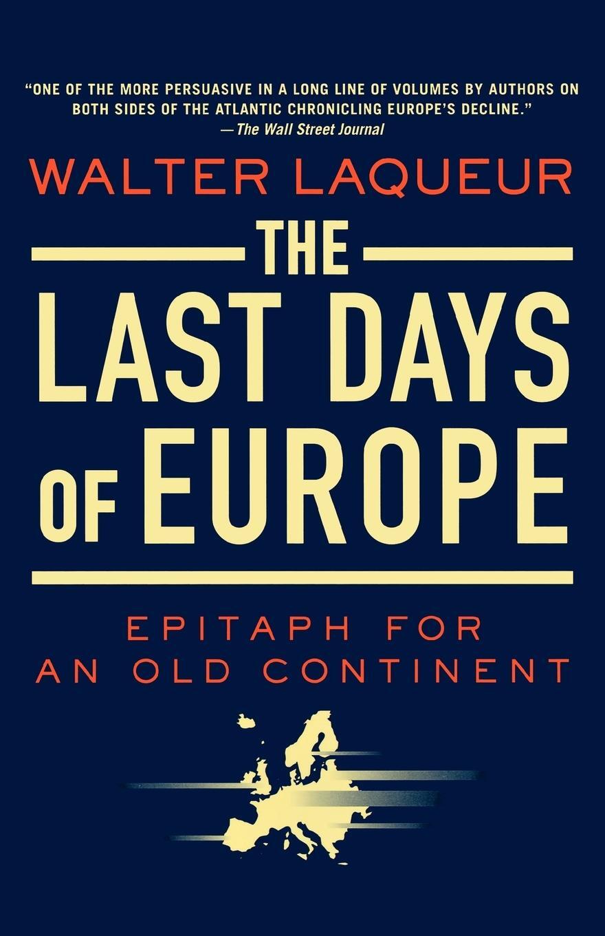 Cover: 9780312541835 | The Last Days of Europe | Epitaph for an Old Continent | Laqueur