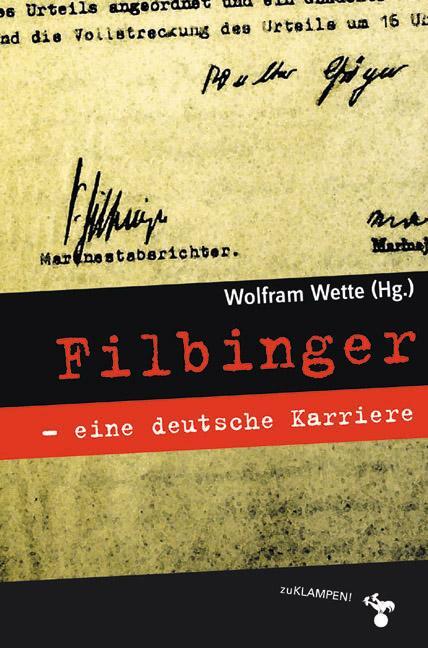 Cover: 9783866745940 | Filbinger - eine deutsche Karriere | Wolfram Wette | Taschenbuch