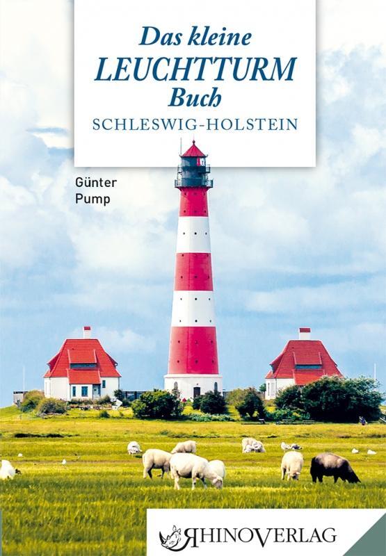 Cover: 9783955600952 | Das kleine Leuchtturmbuch | Schleswig-Holstein | Günter Pump | Buch