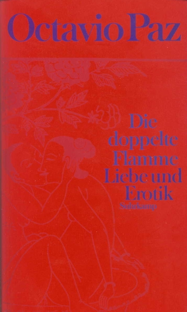 Cover: 9783518406984 | Die doppelte Flamme, Liebe und Erotik | Octavio Paz | Buch | Suhrkamp
