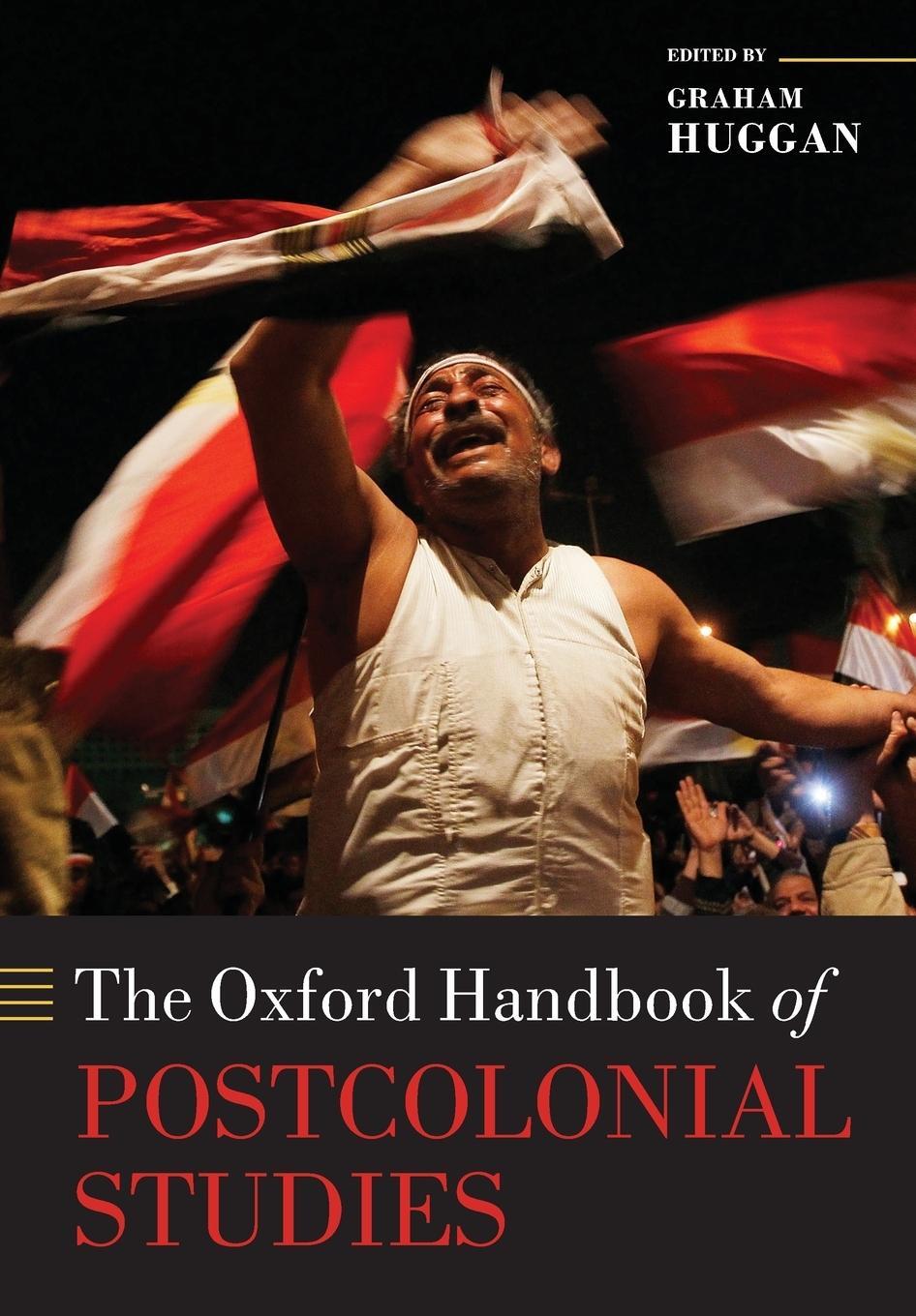 Cover: 9780198778455 | The Oxford Handbook of Postcolonial Studies | Graham Huggan | Buch
