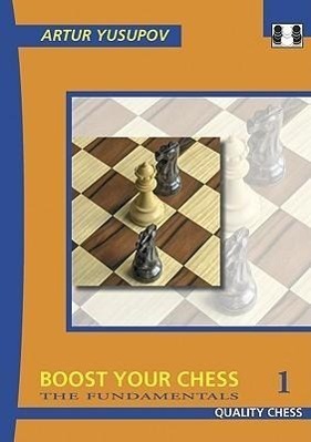Cover: 9781906552404 | Boost Your Chess 1 | The Fundamentals | Artur Yusupov | Taschenbuch