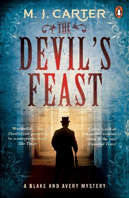 Cover: 9780241966884 | The Devil's Feast | A Blake and Avery Mystery | M. J. Carter | Buch