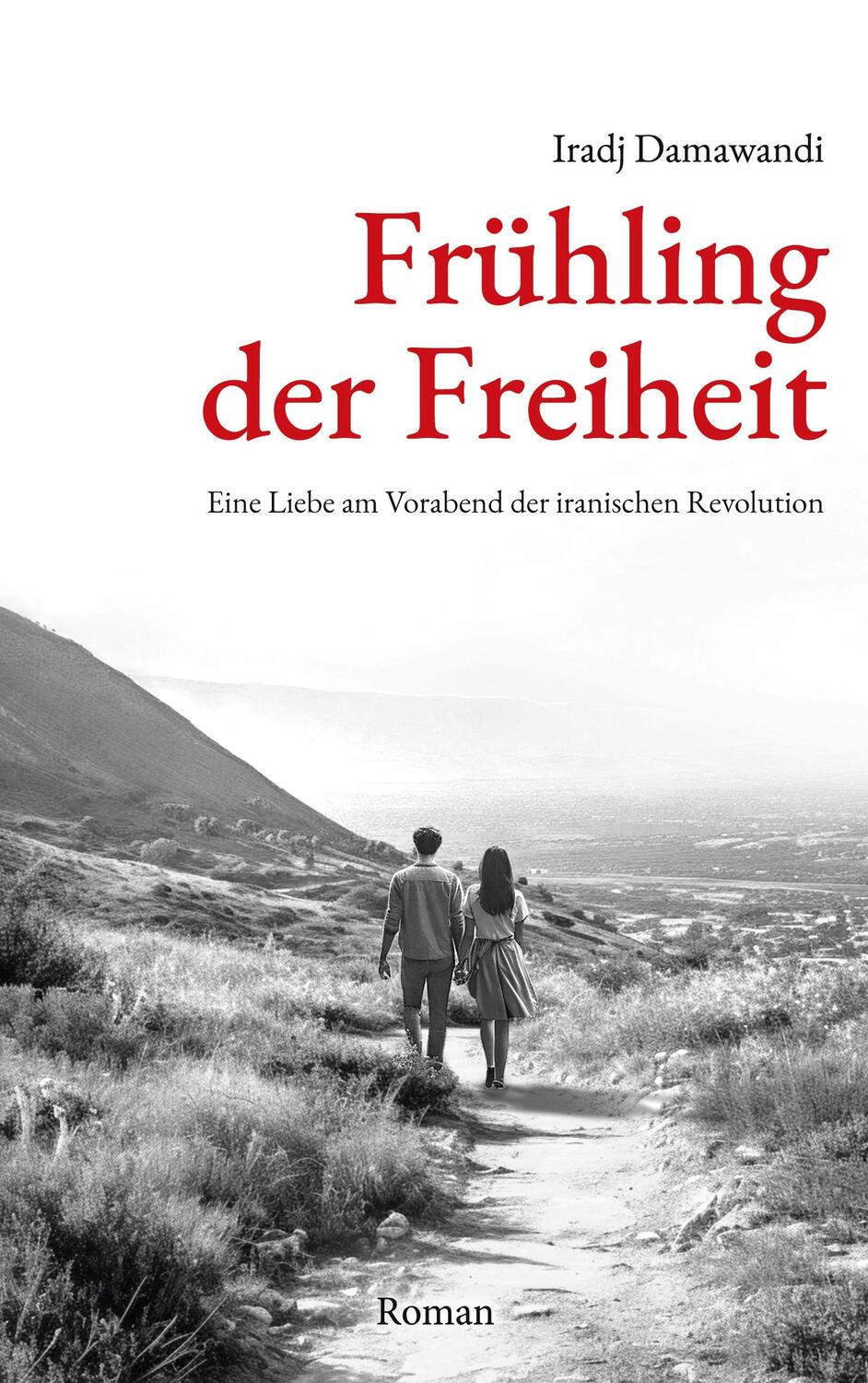 Cover: 9783757872823 | Frühling der Freiheit | Iradj Damawandi | Taschenbuch | Paperback