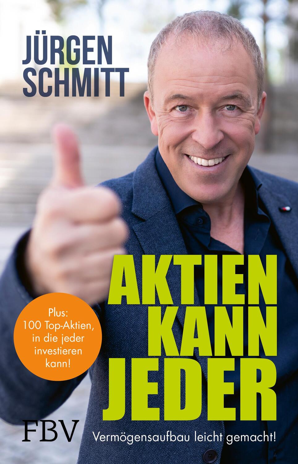 Cover: 9783959727631 | Aktien kann jeder | Vermögensaufbau leicht gemacht! | Jürgen Schmitt
